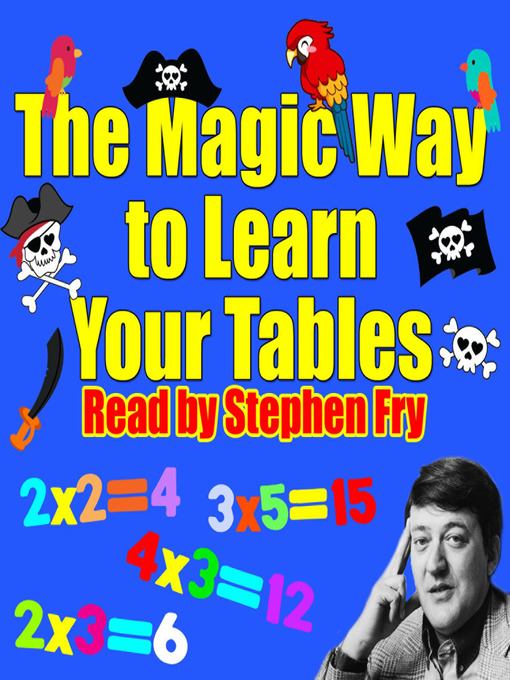 Title details for The Magic Way to Learn Your Tables by Stephen Fry - Available